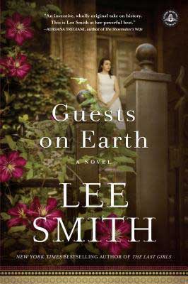 Books Set In Asheville, Guests On Earth by Lee Smith book cover with young dark haired woman leaning on a porch with pink flowers in the bushes