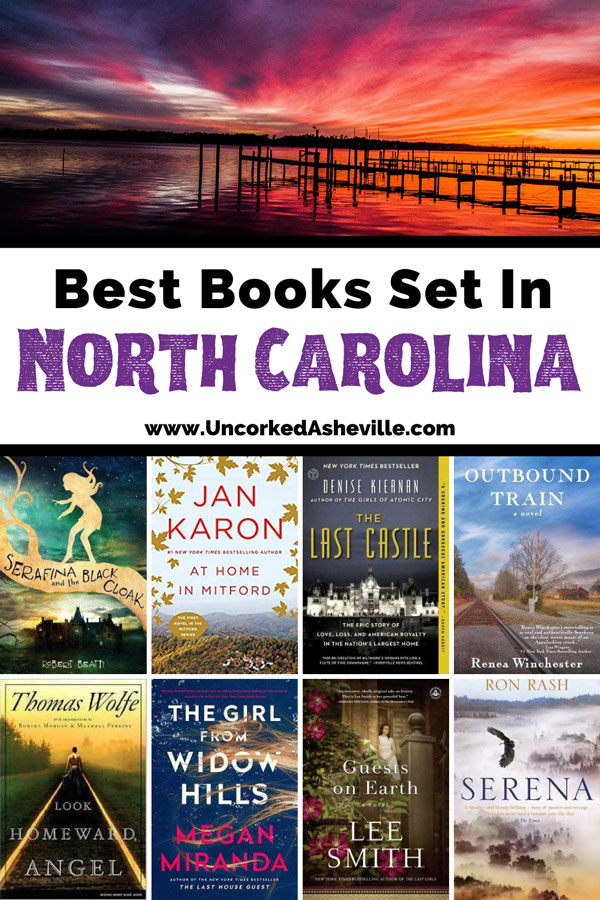 Books Set In North Carolina Pinterest Pin with book covers for Look Homeward Angel, Where The Crawdads Sing, Serafina and the Black Cloak, The Girl From Widow Hills, Garden Spells, and Big Lies Small Town