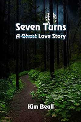 Seven Turns by Kim Beall book cover with picture of a hiking trail in the woods